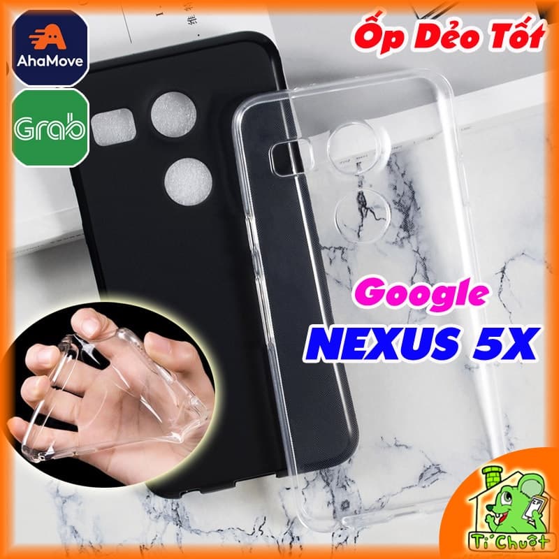 [Loại Tốt] Ốp Lưng Google Nexus 5X Silicon Dẻo Trong Suốt