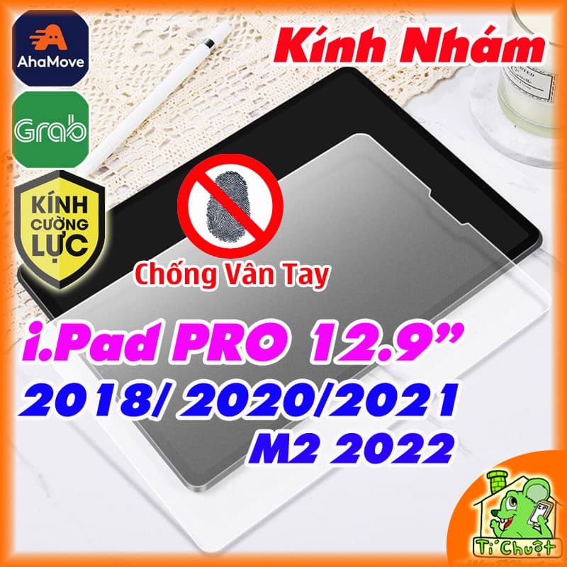 [Nhám Chống Vân Tay] Kính CL iPad Pro 12.9" 2018/2020/M1 2021/ M2 2022 Cường Lực Matte Mờ Chống Chói