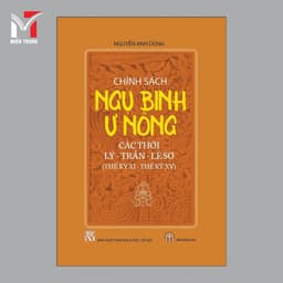 Sách - Chính sách ngụ binh ư nông các thời Lý Trần Lê sơ - Tác giả: Nguyễn Anh Dũng 1