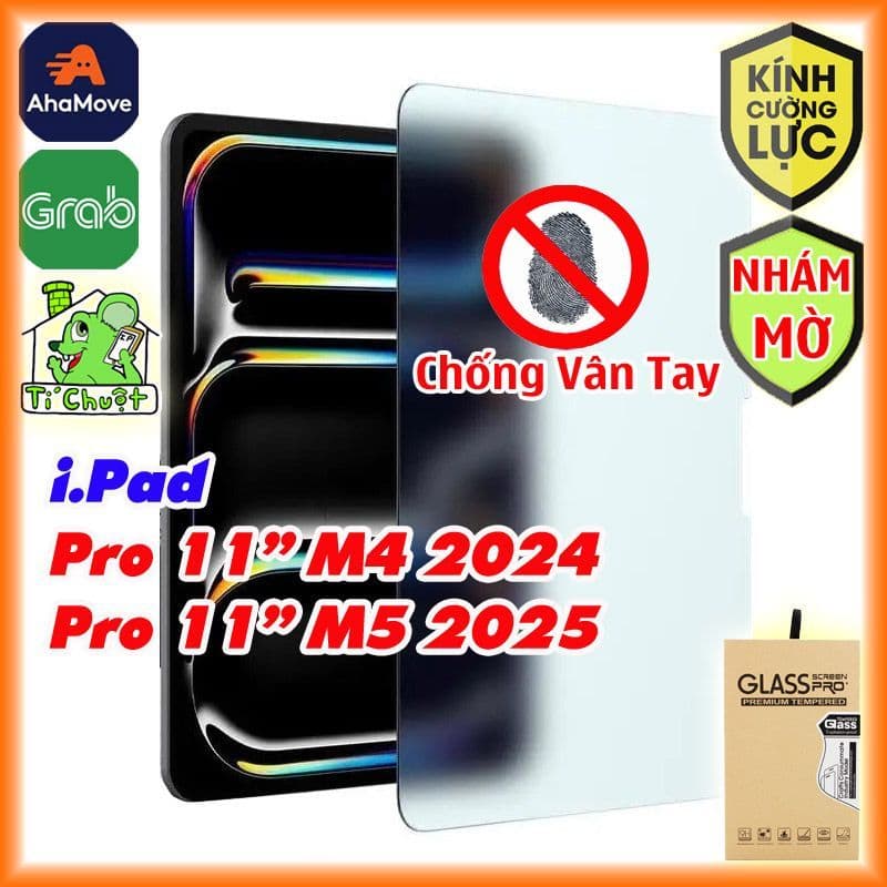 [Nhám Chống Vân Tay] Kính CL iPad PRO 11" M4/M5 2024/2025 Cường Lực Matte 9H-0.26mm