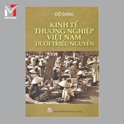 Sách - Kinh tế thương nghiệp Việt Nam dưới triều Nguyễn - Tác giả: Đỗ Bang 1