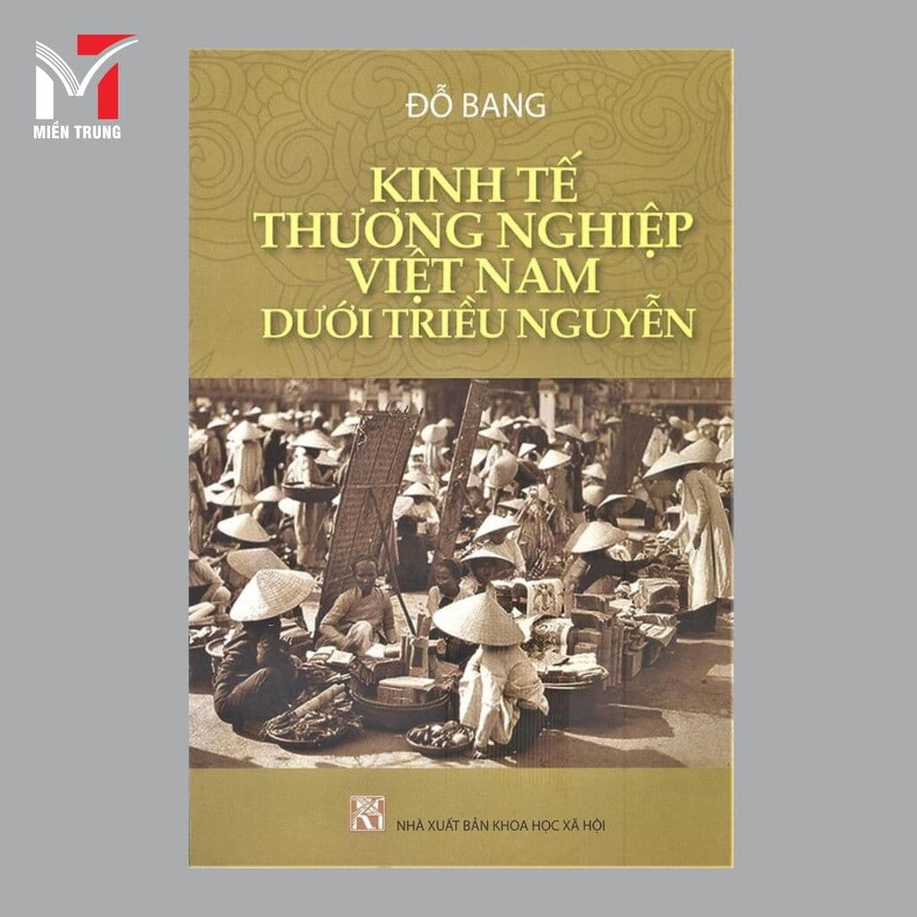 Sách - Kinh tế thương nghiệp Việt Nam dưới triều Nguyễn - Tác giả: Đỗ Bang