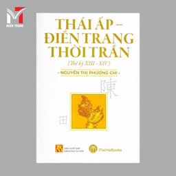 Sách - Thái ấp - điền trang thời Trần	- Tác giả: Nguyễn Thị Phương Chi 1