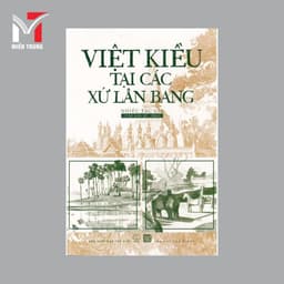 Sách - Việt kiều tại các xứ lân bang (Bìa mềm) - Nhiều Tác Giả 1