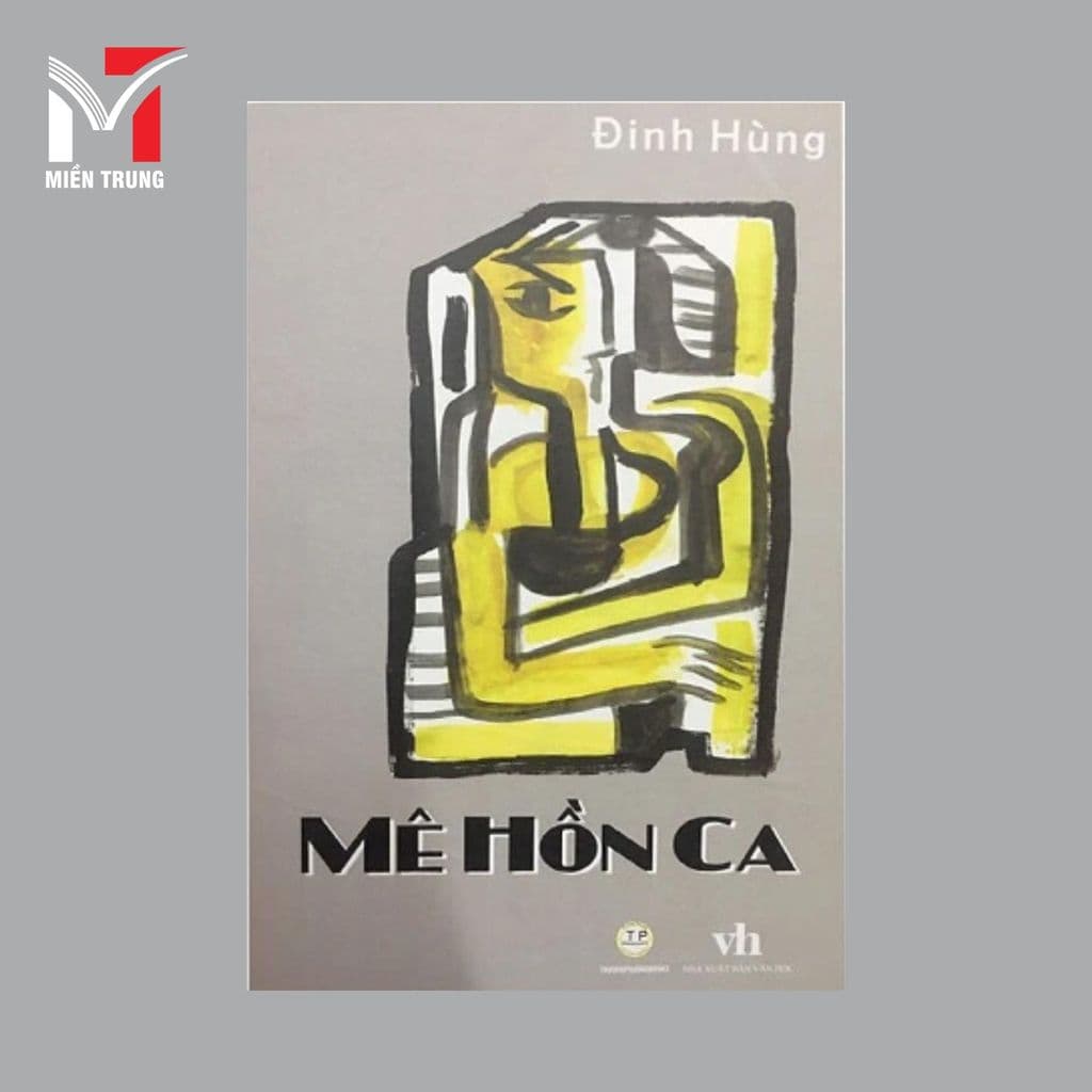 Sách - Mê Hồn Ca - Tác giả: Đinh Hùng