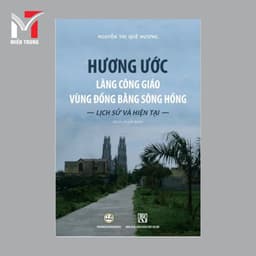 Sách - Hương Ước Làng Công Giáo Vùng Đồng Bằng Sông Hồng Lịch Sử Và Hiện Tại 1