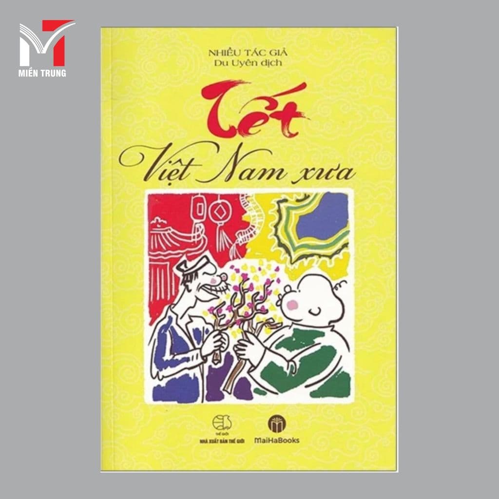 Sách - Tết Việt Nam xưa - Tác giả: Du Uyên - NXB Thế Giới