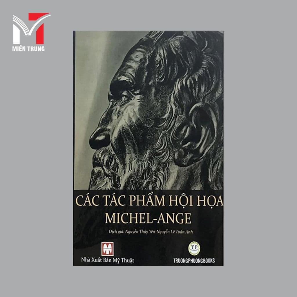 Sách - Các tác phẩm hội hoạ Michel Angle - Dịch giả: Nguyễn Lê Tuấn Anh, Nguyễn Thúy Yên