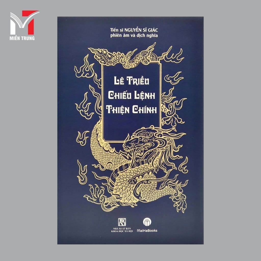 Sách  - Lê triều chiếu lệnh thiện chính - Tác giả: Tiến sĩ Nguyễn Sĩ Giác
