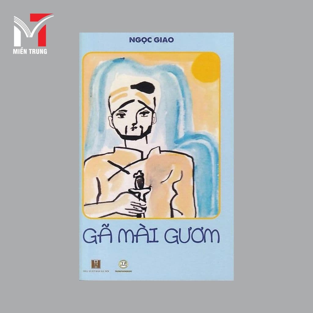 Sách thiếu nhi - Gã mài gươm - Tác giả: Ngọc Giao
