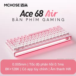 Bàn Phím Cơ Gaming Mchose ACE 68 AIR (ACE68 Air) -Rapid Trigge -Switch Nam Châm 8k Polling Rate-RT 0.005mm 2