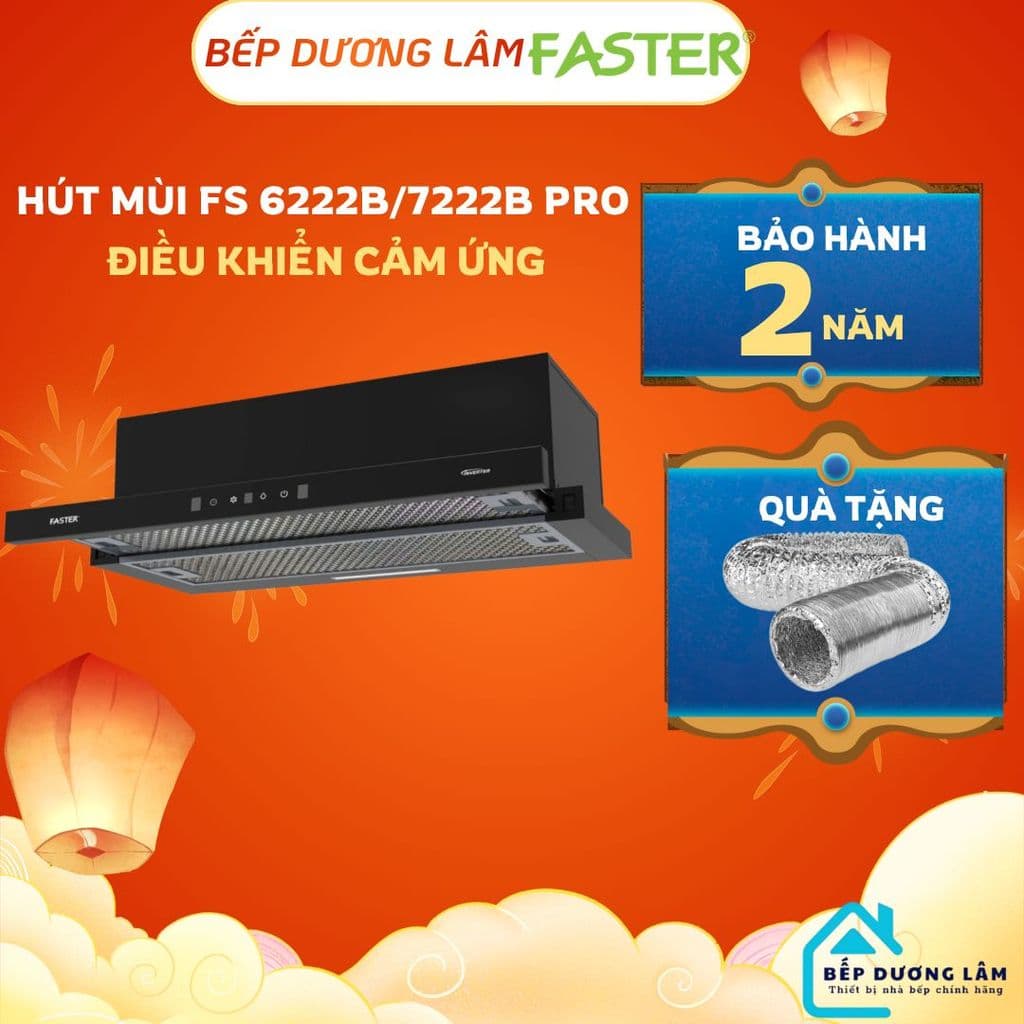 Máy hút mùi FASTER 6222B/7222B Pro | Điều khiển cảm ứng