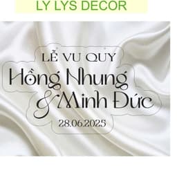 BẢNG CHỮ MICA TÊN CÔ DÂU CHÚ RỄ/ DECOR TIỆC CƯỚI LY LYS DECOR 8