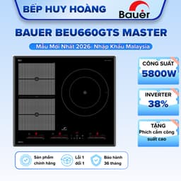 Bếp từ 3 lò Bauer BEU660GTS MASTER | Nhập khẩu nguyên chiếc Malaysia | Bảo hành chính hãng 3 năm | Bếp từ inverter 1