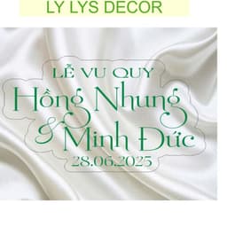BẢNG CHỮ MICA TÊN CÔ DÂU CHÚ RỄ/ DECOR TIỆC CƯỚI LY LYS DECOR 1