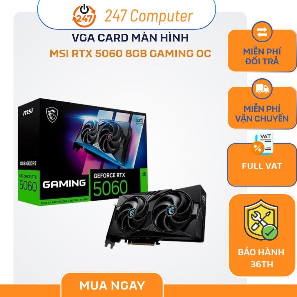 [NEW FULL VAT] VGA CARD MÀN HÌNH MSI GeForce RTX 5060 8GB GAMING OC - CHÍNH HÃNG BẢO HÀNH 3 NĂM