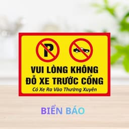 [Hỏa Tốc] Biển Báo "Vui Lòng Không Đỗ Xe Trước Cổng - Có Xe Ra Vào Thường Xuyên 8