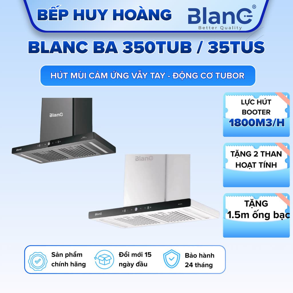 Máy Hút Mùi BLANC BA 350TUB / 35TUS