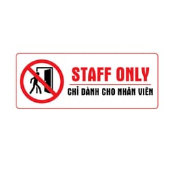 [Hỏa Tốc] Decal Dán "Staff Only - Lối Đi Chỉ Dành Cho Nhân Viên" Chống Thấm Nước, Bền Đẹp 7