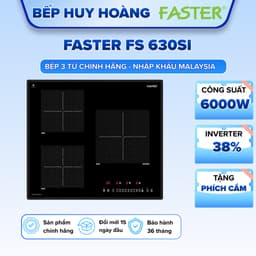 Bếp từ 3 vùng nấu Faster 630SI - Nhập khẩu nguyên chiếc Malaysia - Inverter tiết kiệm điện - Bảo hành 3 năm 1