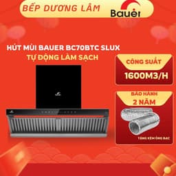 Máy hút mùi BAUER BC70BTC SLUX | Lực hút 1600m3/h | Tự làm sạch động cơ | Bảo hành 2 năm | Cam kết Hàng chính hãng 1
