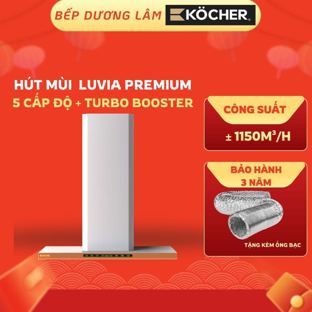 Máy hút mùi KOCHER LUVIA PREMIUM|Động cơ BLDC| Bảo hành tại nhà