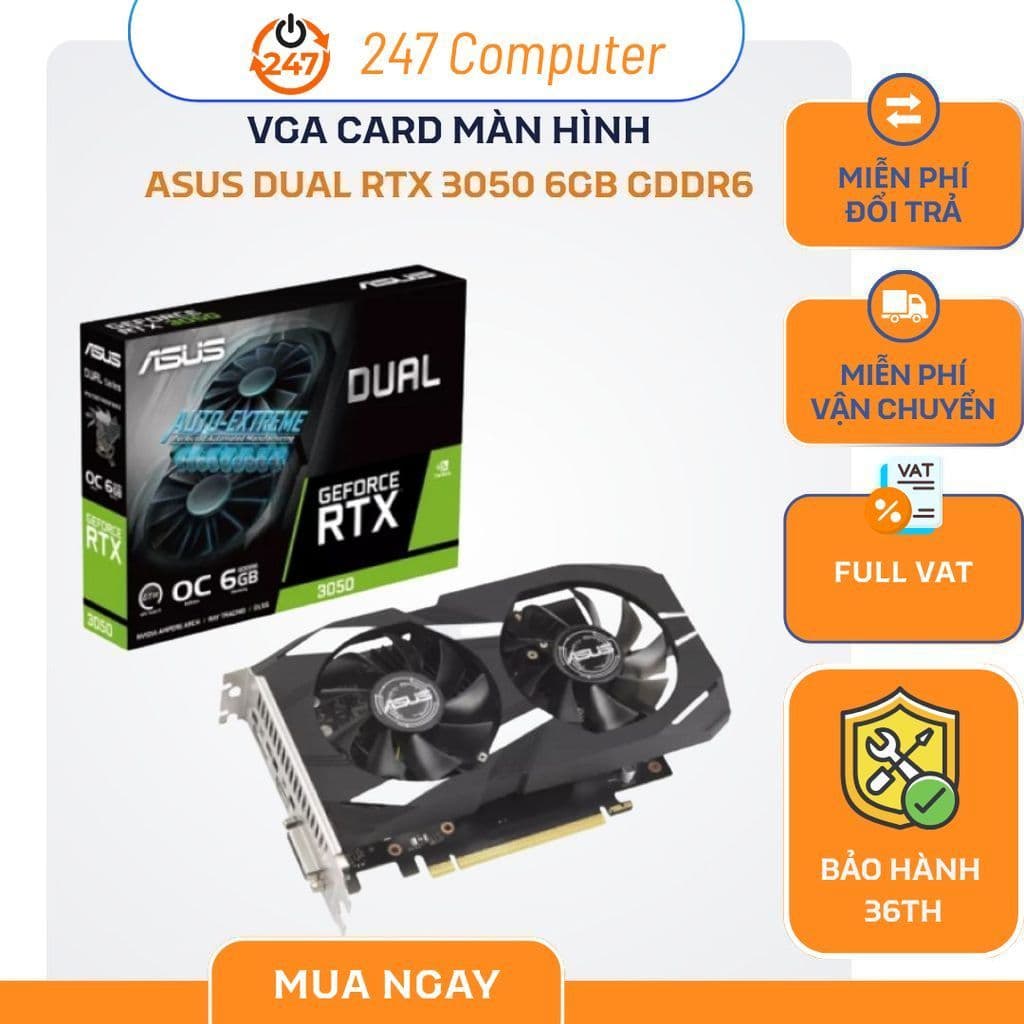 [NEW FULL VAT] VGA CARD MÀN HÌNH ASUS DUAL RTX 3050 6GB GDDR6 - CHÍNH HÃNG BẢO HÀNH 3 NĂM