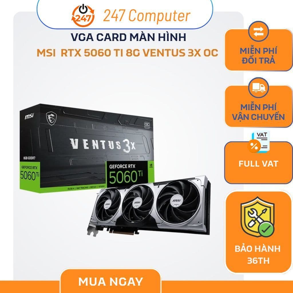 [NEW FULL VAT] VGA CARD MÀN HÌNH MSI GeForce RTX 5060 Ti 8G VENTUS 3X OC - CHÍNH HÃNG BẢO HÀNH 3 NĂM