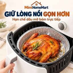 Combo 50 Khay Bạc Nồi Chiên Không Dầu 22cm MimiHomeMart - Khay Nướng Chịu Nhiệt, Tái Sử Dụng 2