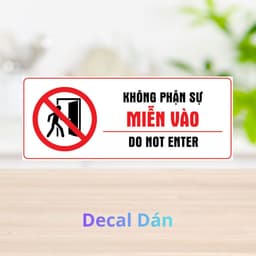 [Hỏa Tốc] Decal Dán  "Không Phận Sự Miễn Vào - Do Not Enter" Chống Thấm Nước, Bền Đẹp 1