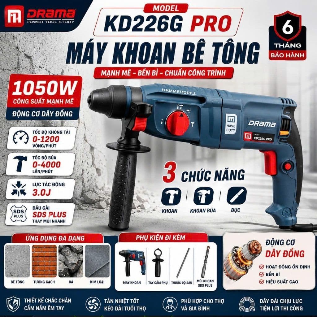 Máy Khoan Bê Tông Drama KD226G PRO, Công Suất  1050W, 3 Chức Năng, SDS Plus,Chuẩn Dây Đồng 100% Bảo Hành 6 Tháng
