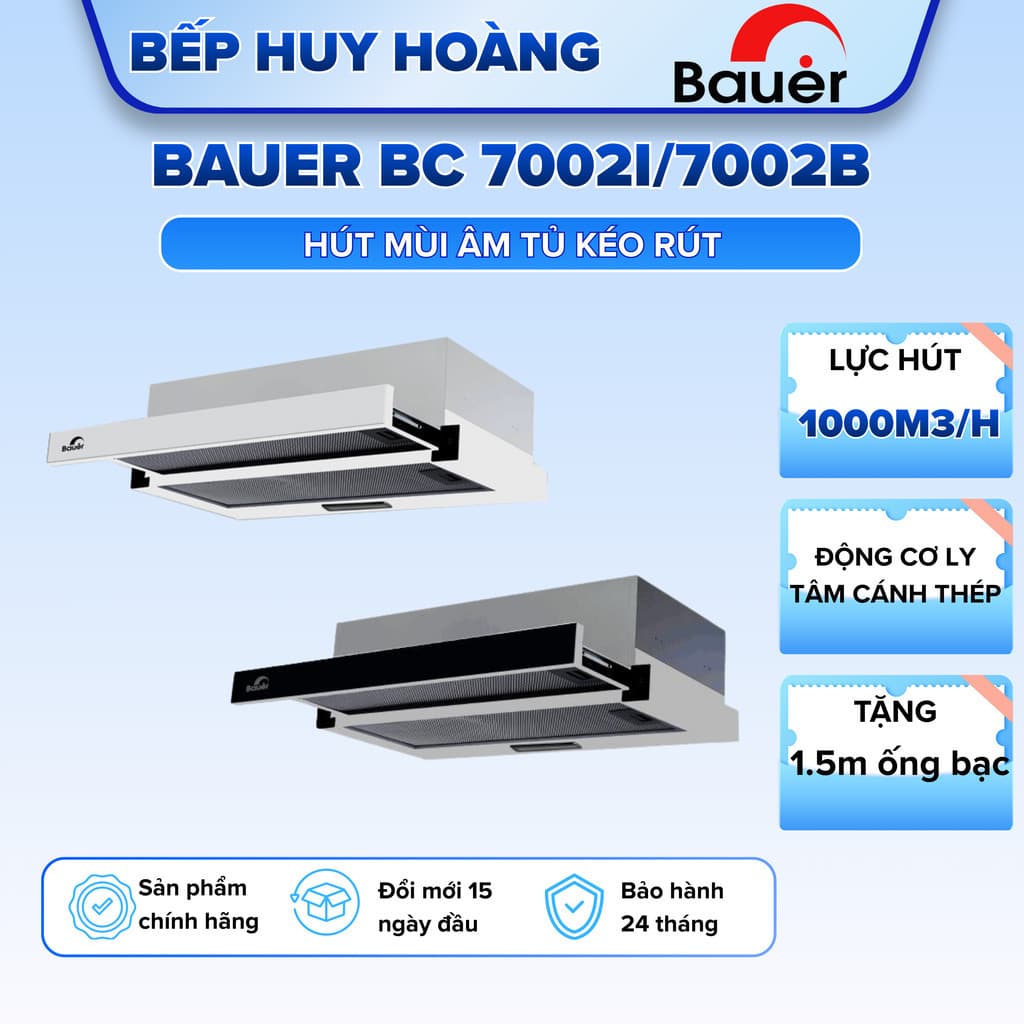 Hút mùi Bauer BC 7002I/7002B | Động cơ siêu khỏe | Máy êm | Hút mùi âm tủ  Bảo hành chính hãng 2 năm
