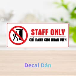 [Hỏa Tốc] Decal Dán "Staff Only - Lối Đi Chỉ Dành Cho Nhân Viên" Chống Thấm Nước, Bền Đẹp 1