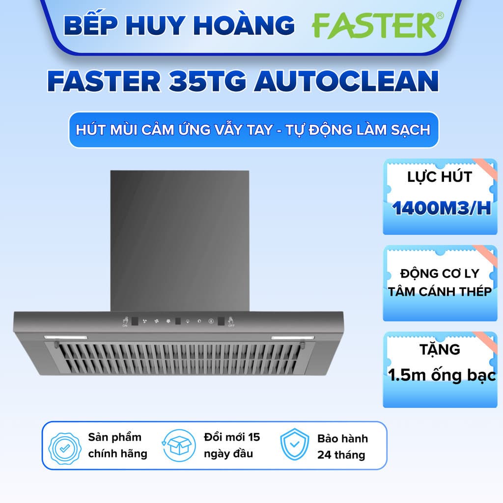 Hút mùi FASTER 35TG Autoclean  | Sấy làm sạch dầu mỡ | Điều khiển cảm ứng vẫy tay | Bảo hành 2 năm