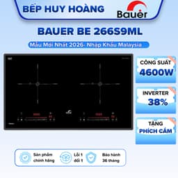 Bếp từ đôi Bauer BE 266S9ML | Bếp Từ Inverter | Sôi Liu Riu | Model mới 2025 | Bảo hành chính hãng 3 năm 1