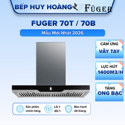 Hút mùi Fuger 70T / 70B - Cảm biến vẫy tay - Hút mùi nhà bếp - Bảo hành chính hãng 2 năm 1