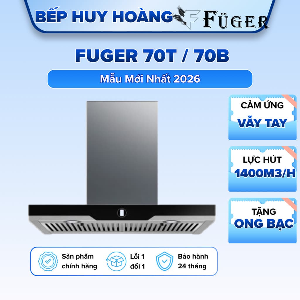Hút mùi Fuger 70T / 70B - Cảm biến vẫy tay - Hút mùi nhà bếp - Bảo hành chính hãng 2 năm