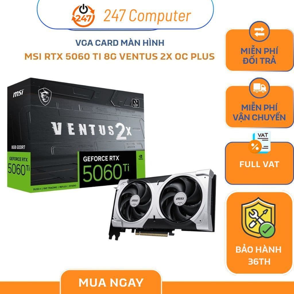 Card Màn Hình MSI GeForce RTX™ 5060 Ti 8G VENTUS 2X PLUS - Bảo hành 36 tháng