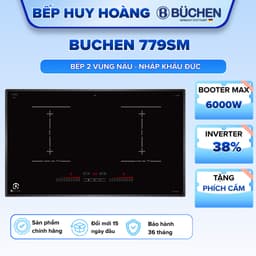 Bếp từ đôi BUCHEN 779SM | Nhập khẩu nguyên chiếc Đức | Inverter tiết kiệm điện | Bảo hành 3 năm 1