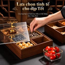 Hộp Mứt Tết 2027 Gỗ Vân Óc Chó Cao Cấp, Khay Bánh Kẹo 4 Ngăn 6 Ngăn Có Hũ Chống Ẩm, Nắp Acrylic Trong Suốt Đẹp Sang 8