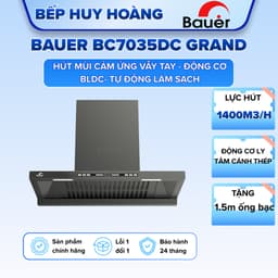Hút mùi Bauer BC7035DC GRAND| Model mới nhất 2025 | Đông cơ BLDC hút khỏe, êm | Bảo hành chính hãng 1