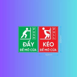 Decal Dán Cửa "Đẩy - Kéo" (Push - Pull) Chống Thấm Nước - Biển Báo Chỉ Dẫn Ra Vào Tiện Lợi, Chuyên Nghiệp 8