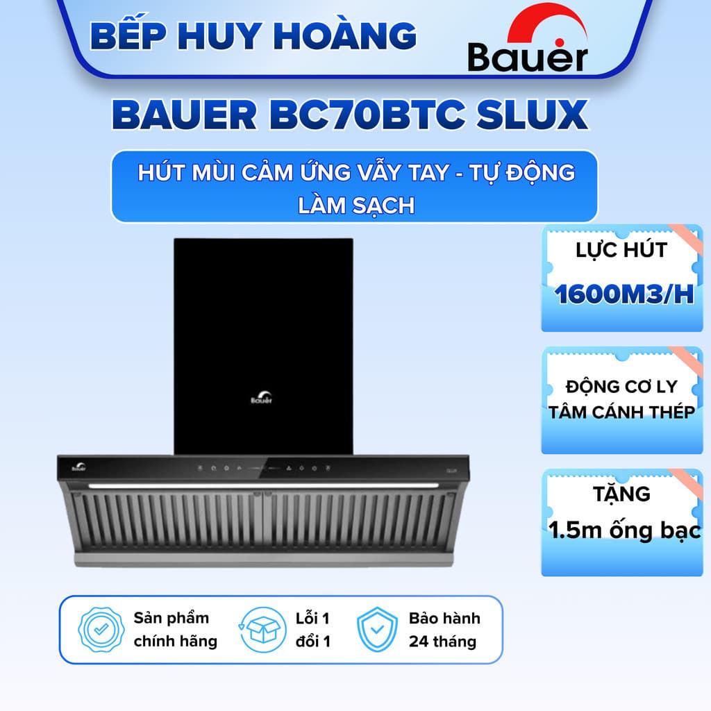 Máy hút mùi BAUER BC70BTC SLUX | Lực hút 1600m3/h | Tự làm sạch động cơ | Bảo hành 2 năm