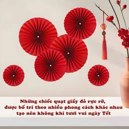 BỘ 6 QUẠT GIẤY TRANG TRÍ MÀU ĐỎ - TƯƠI TẮN, MAY MẮN CHO MỌI KHÔNG GIAN 5