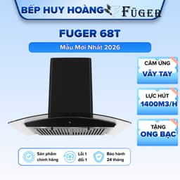 Hút mùi bếp FUGER 68T | Công suất hút 1200m3/h | Thiết kế sang trọng | Bảo hành 2 năm 1