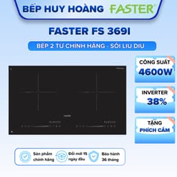 Bếp từ FASTER 369I | Inverter Tiết kiệm điện | Linh kiện mâm mạch chuẩn châu âu | Bảo hành 3 năm 1