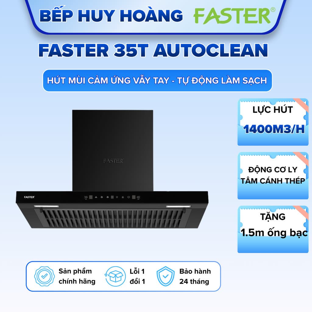Hút mùi FASTER 35T Autoclean | Sấy làm sạch dầu mỡ | Điều khiển cảm ứng, cảm biến vây tay | Bảo hành 2 năm