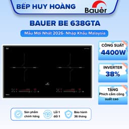 Bếp từ Bauer BE638GTA (Bếp đôi 2 từ inverter, Nhập khẩu Chính Hãng MALAYSIA , Bảo Hành 3 Năm) 1