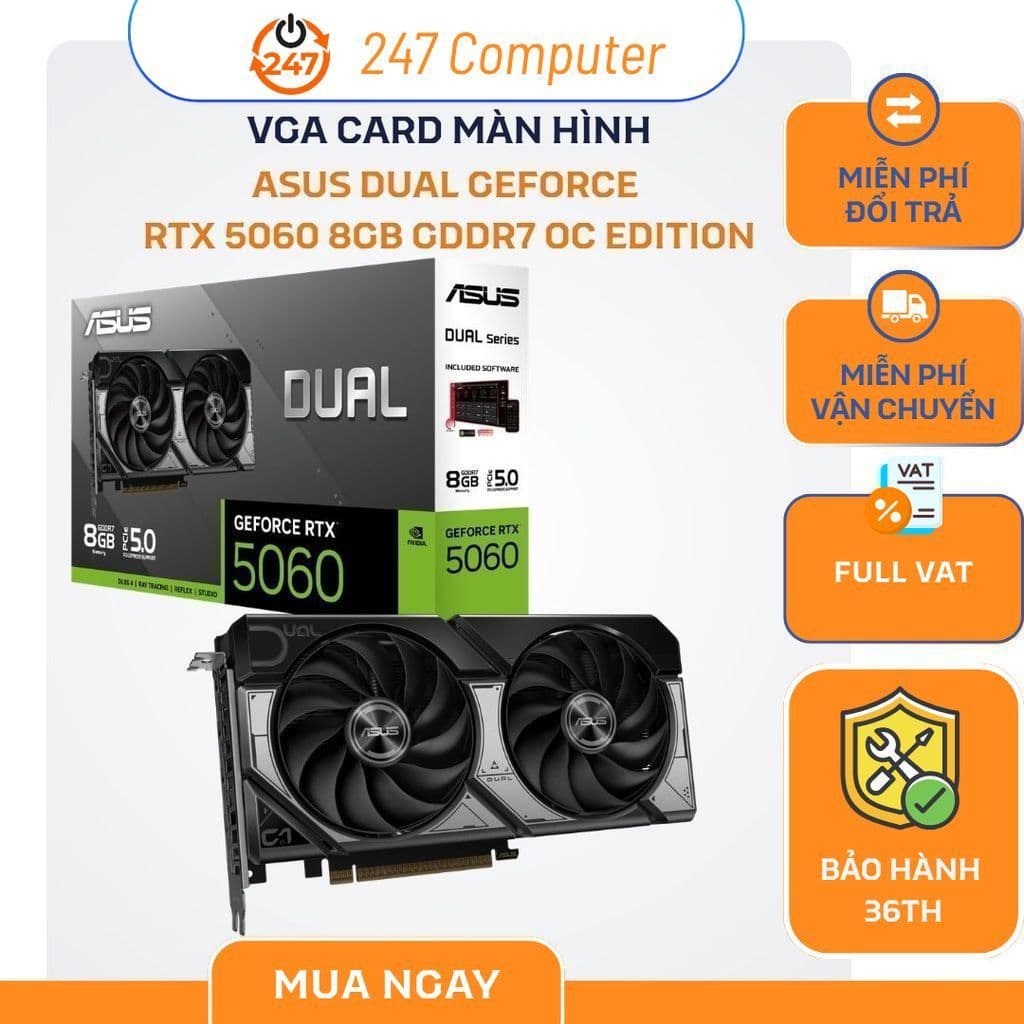 [NEW FULL VAT] 247computer VGA CARD MÀN HÌNH ASUS Dual GeForce RTX 5060 8GB GDDR7 OC Edition - CHÍNH HÃNG BẢO HÀNH 3 NĂM