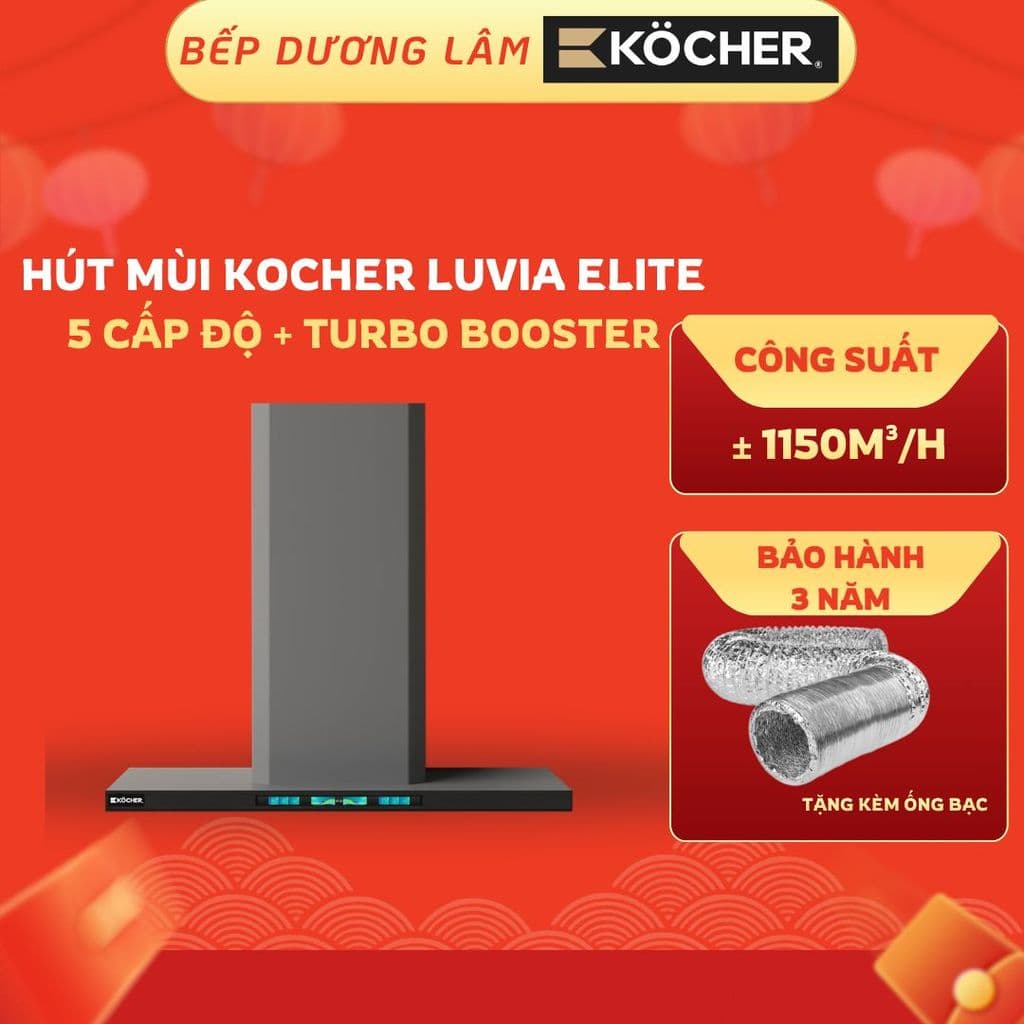 Máy hút mùi KOCHER LUVIA ELITE|Động cơ BLDC|Bảo hành tại nhà
